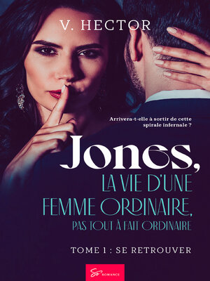 cover image of Jones, la vie d'une femme ordinaire, pas tout à fait ordinaire--Se Retrouver